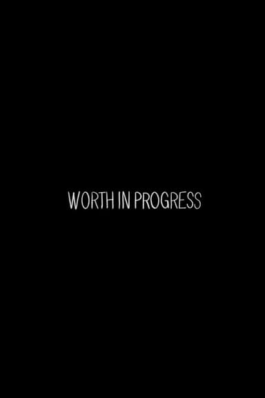 WORTH in PROGRESS poster