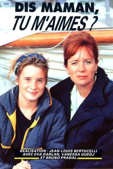 Dis maman, tu m'aimes? poster
