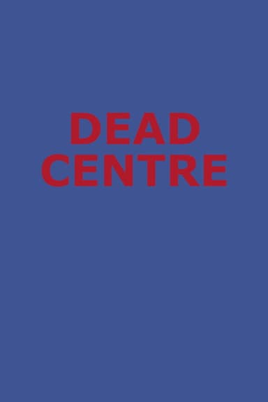Dead Centre poster
