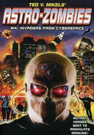 Astro Zombies: M4 - Invaders from Cyberspace poster
