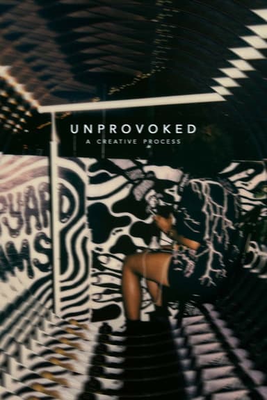 Unprovoked: A Creative Process poster