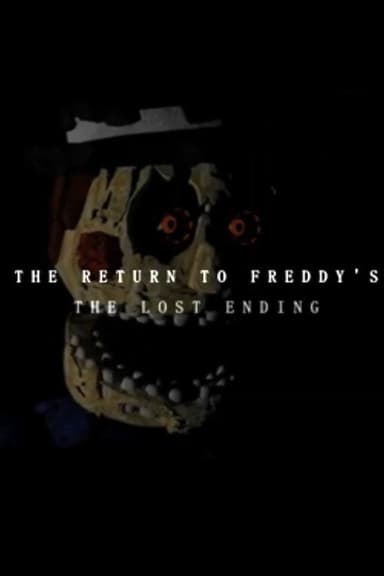 THE RETURN TO FREDDY'S: THE LOST ENDING poster