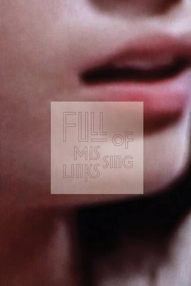 Full of Missing Links poster