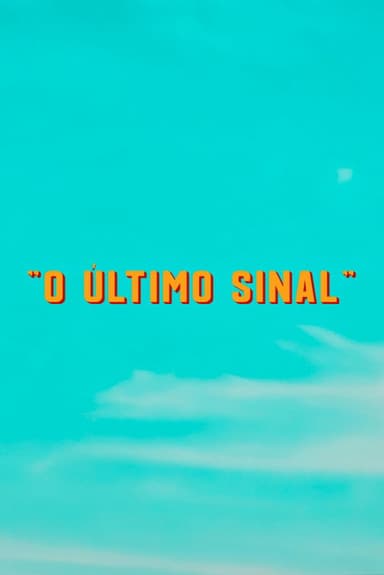 O Último Sinal poster
