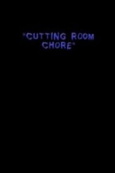 Cutting Room Chore poster
