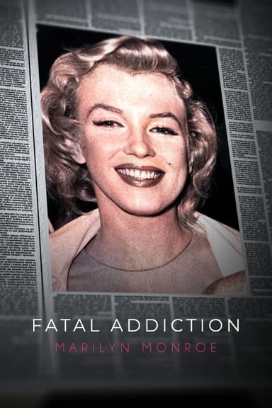 Fatal Addiction: Marilyn Monroe poster