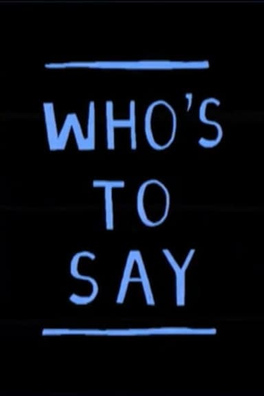 Who's to say poster