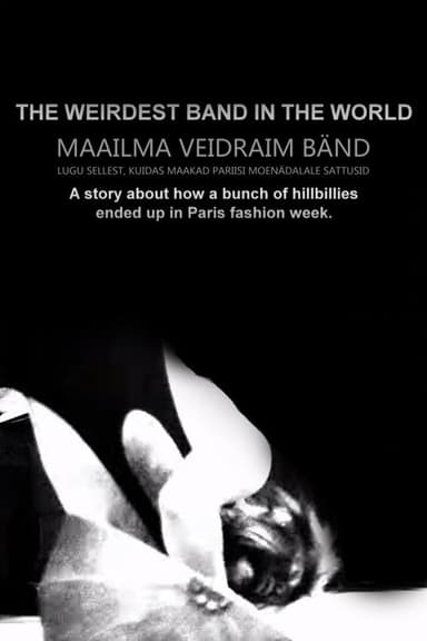 The Weirdest Band in the World poster