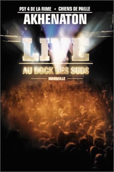 Akhenaton : Live au dock des suds poster