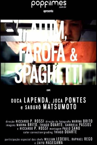 Atum, Farofa & Spaghetti poster