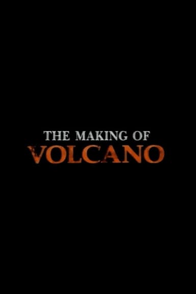 The Making of Volcano poster