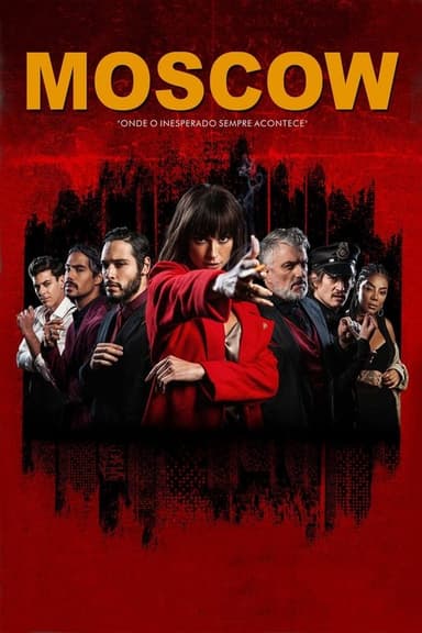 Moscow - Onde o Inesperado Sempre Acontece poster