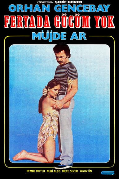 Feryada Gücüm Yok poster