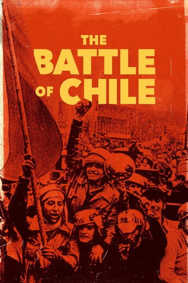 The Battle of Chile: The Struggle of an Unarmed People poster