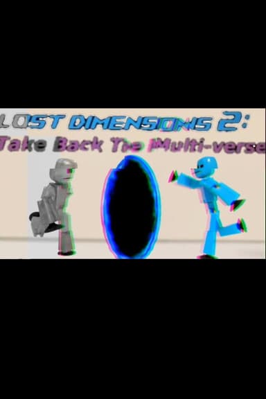 Lost Dimensions 2: Take Back The Multi-verse poster