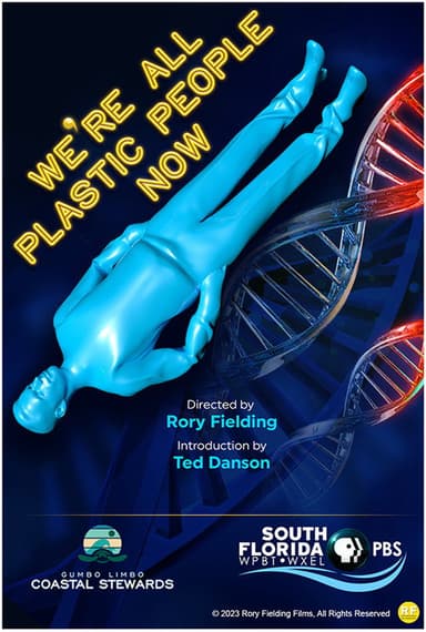 We're All Plastic People Now poster