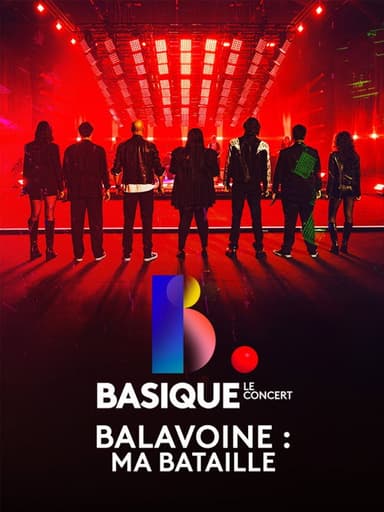 Basique, le concert - Balavoine : Ma bataille poster