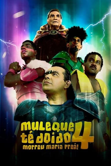 Muleque Té Doido 4 - Morreu Maria Preá poster