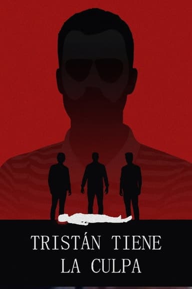 Tristán Tiene la Culpa poster