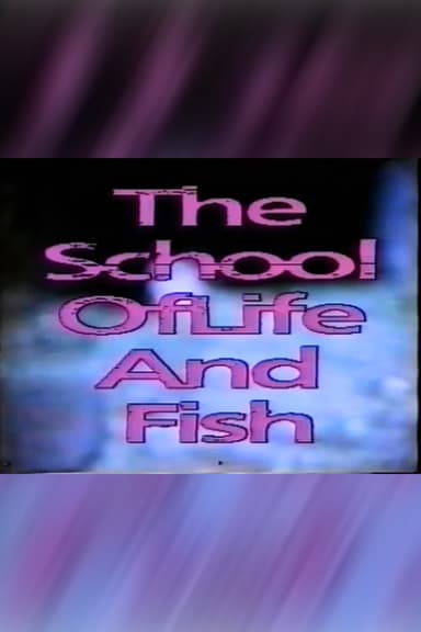 The School of Life And Fish poster