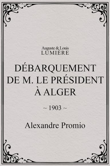 Débarquement de M. le président à Alger poster