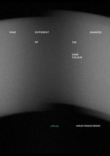 Nine Different Nuances of the Same Colour poster