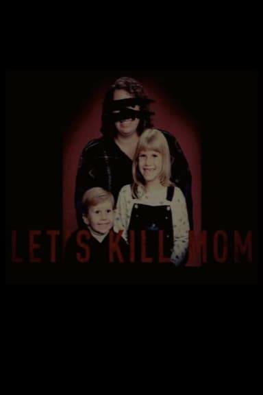 Let's Kill Mom poster