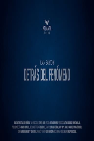 Juan Sartori: Behind the phenomenon poster