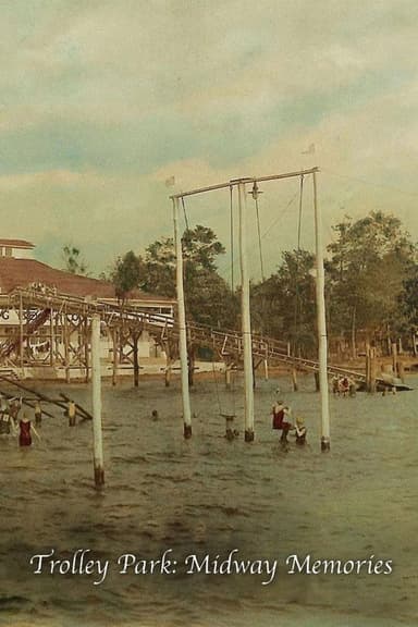 Trolley Park: Midway Memories poster