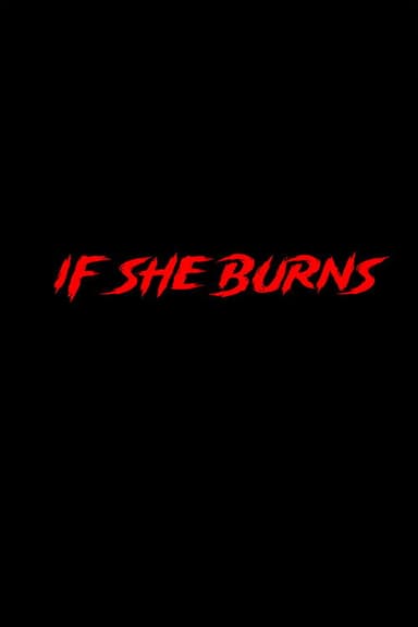 If She Burns poster