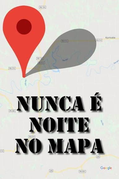 It’s Never Nighttime in the Map poster