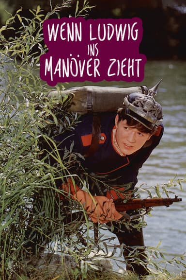 Wenn Ludwig ins Manöver zieht poster