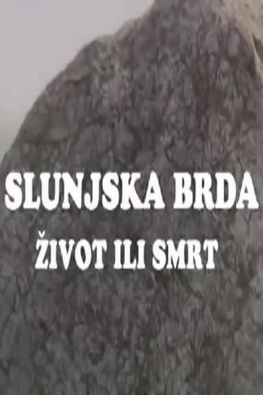 The Hills of Slunj - Life or Death poster