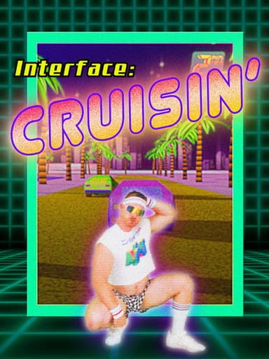 Interface: Cruisin' poster