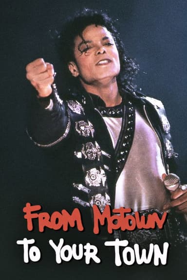 Michael Jackson: From Motown To Your Town poster