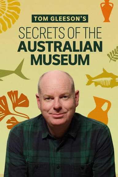 Tom Gleeson's Secrets of the Australian Museum poster