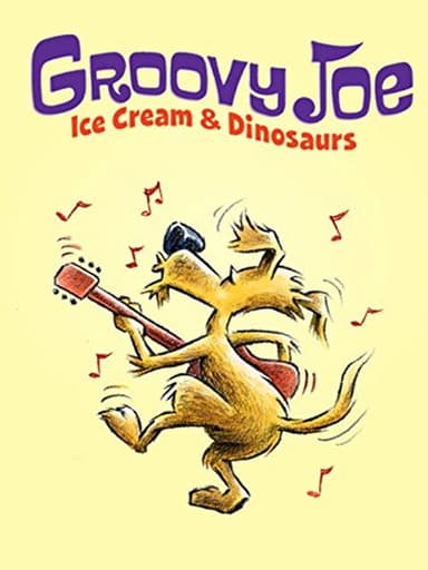 Groovy Joe: Ice Cream and Dinosaurs poster
