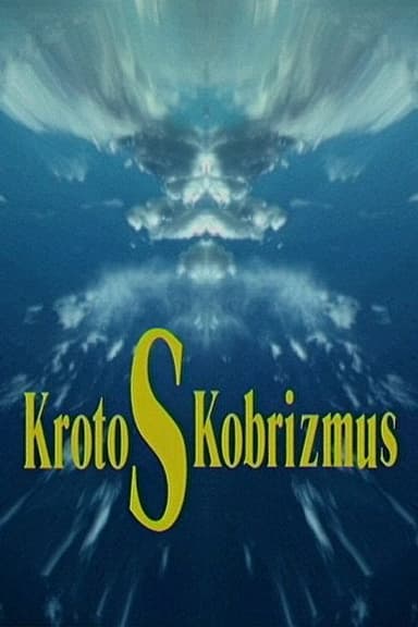 KrotoSKobrizmus (КротоСКобризмус) poster