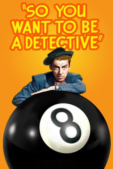 So You Want to Be a Detective poster
