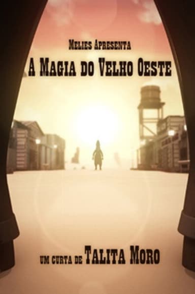 A Magia do Velho Oeste poster