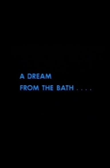 A Dream from the Bath poster