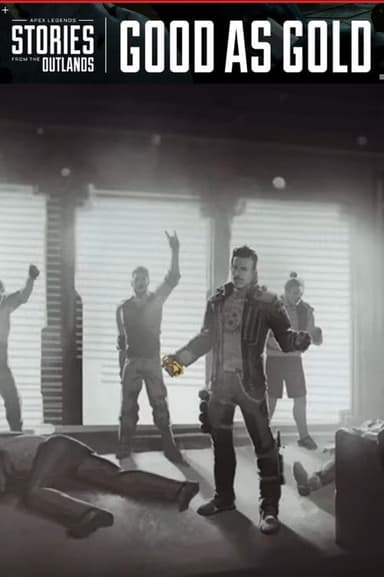 Apex Legends Stories from the Outlands "Good as Gold" poster