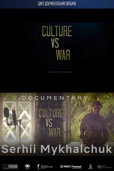 Culture vs War. Serhii Mykhalchuk poster