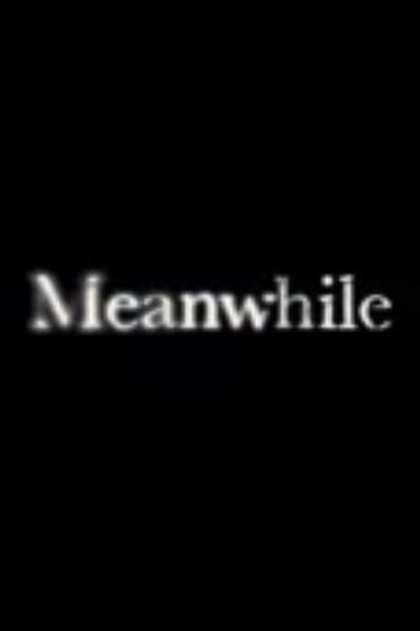 Meanwhile poster