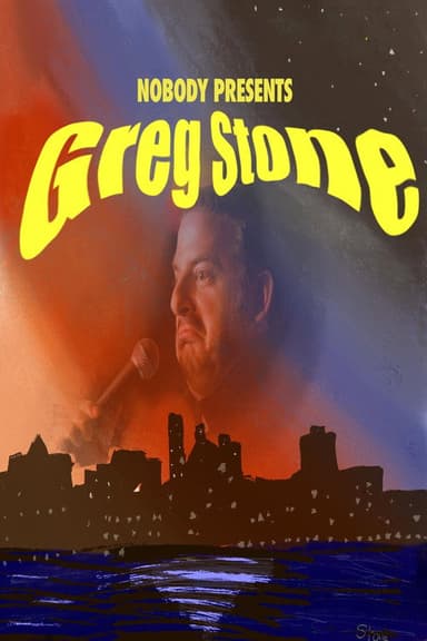 Greg Stone: Nobody Presents poster