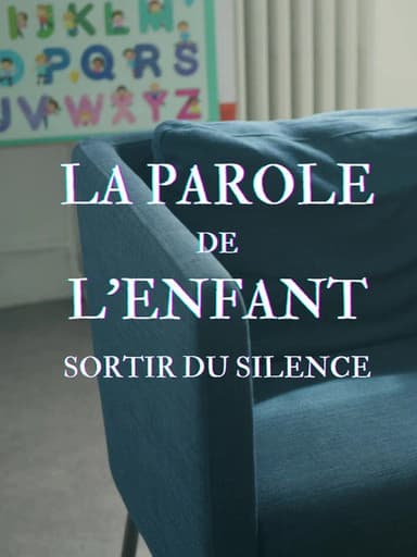 La Parole de l'enfant, sortir du silence poster