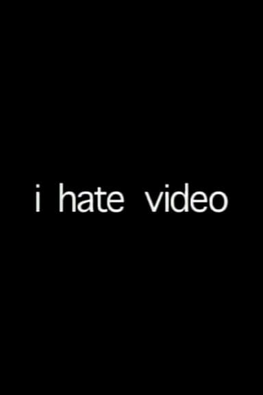 i hate video poster