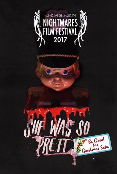 She Was So Pretty: Be Good For Goodness Sake poster