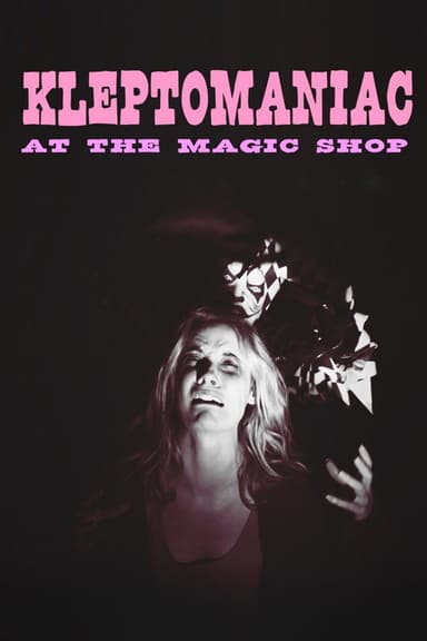 Kleptomaniac at the Magic Shop poster