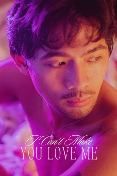 I Can't Make You Love Me poster